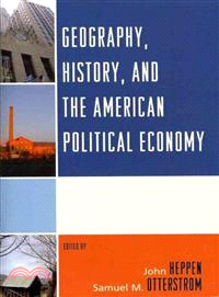 Geography, History, and the American Political Economy