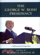 The George W. Bush Presidency ─ A Rhetorical Perspective