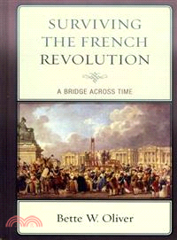 Surviving the French Revolution — A Bridge Across Time