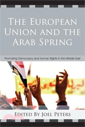 The European Union and the Arab Spring ─ Promoting Democracy and Human Rights in the Middle East