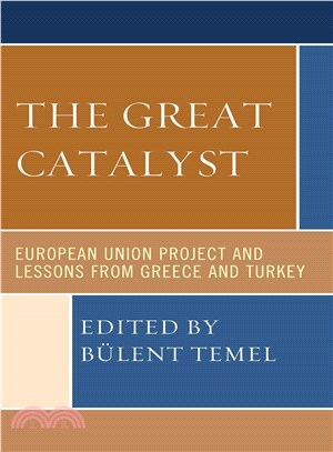 The Great Catalyst ─ European Union Project and Lessons from Greece and Turkey
