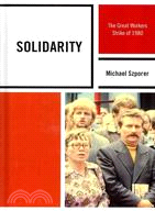 Solidarity ─ The Great Workers Strike of 1980