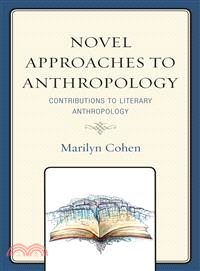 Novel Approaches to Anthropology ─ Contributions to Literary Anthropology