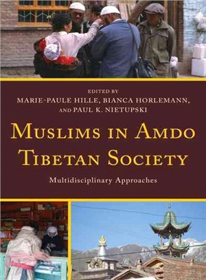 Muslims in Amdo Tibetan Society ─ Multidisciplinary Approaches