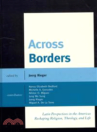 Across Borders ― Latin Perspectives in the Americas Reshaping Religion, Theology, and Life