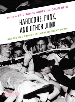 Hardcore, Punk, and Other Junk ─ Aggressive Sounds in Contemporary Music