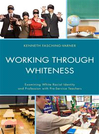 Working Through Whiteness—Examining White Racial Identity and Profession With Pre-Service Teachers