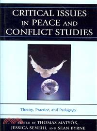 Critical Issues in Peace and Conflict Studies ─ Theory, Practice, and Pedagogy