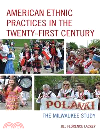 American Ethnic Practices in the Twenty-First Century ─ The Milwaukee Study