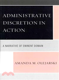 Administrative Discretion in Action—A Narrative of Eminent Domain