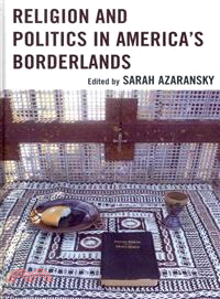 Religion and Politics in America's Borderlands