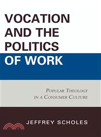 Vocation and the Politics of Work ─ Popular Theology in a Consumer Culture