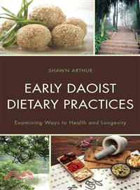 Early Daoist Dietary Practices ─ Examining Ways to Health and Longevity