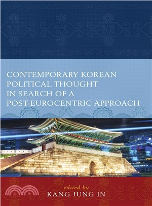 Contemporary Korean Political Thought in Search of a Post-Eurocentric Approach