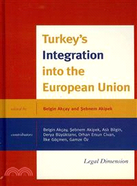 Turkey's Integration into the European Union ― Legal Dimension