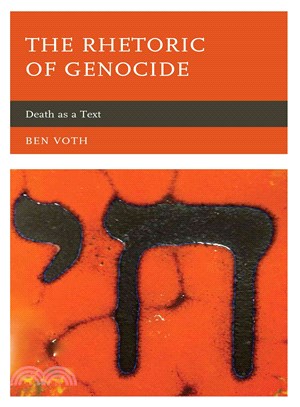 The Rhetoric of Genocide ─ Death As a Text