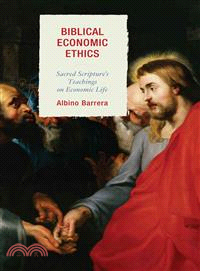 Biblical Economic Ethics ─ Sacred Scripture Teachings on Economic Life