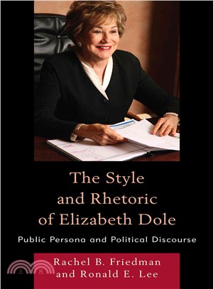 The Style and Rhetoric of Elizabeth Dole ─ Public Persona and Political Discourse