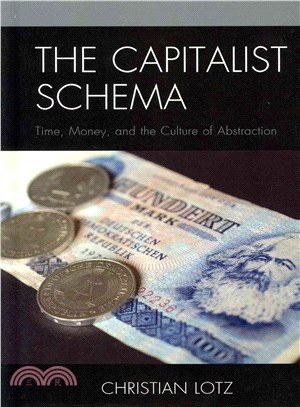 The Capitalist Schema ─ Time, Money, and the Culture of Abstraction