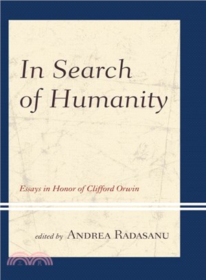 In Search of Humanity ─ Essays in Honor of Clifford Orwin