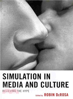 Simulation in Media and Culture ― Believing the Hype