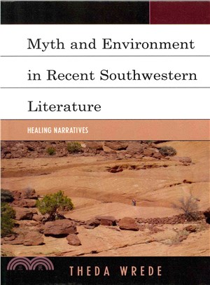 Myth and Environment in Recent Southwestern Literature ─ Healing Narratives