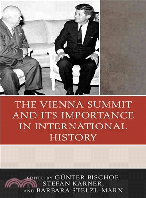 The Vienna Summit and Its Importance in International History