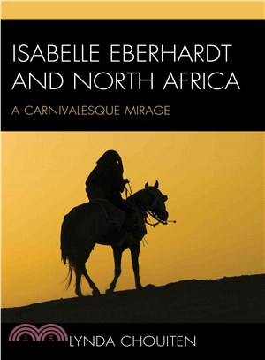 Isabelle Eberhardt and North Africa ― Nomadism As a Carnivalesque Mirage