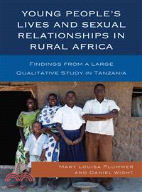 Young People's Lives and Sexual Relationships in Rural Africa ─ Findings from a Large Qualitative Study in Tanzania