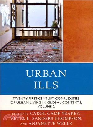 Urban Ills ─ Twenty-First-Century Complexities of Urban Living in Global Contexts