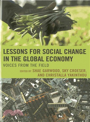 Lessons for Social Change in the Global Economy ― Voices from the Field