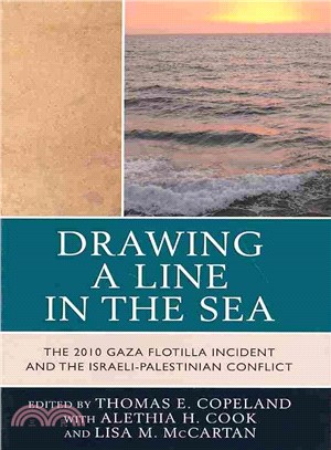 Drawing a Line in the Sea ― The Gaza Flotilla Incident and the Israeli-palestinian Conflict