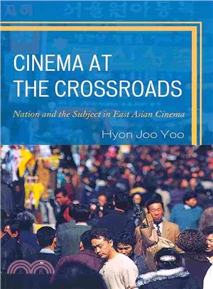 Cinema at the Crossroads ― Nation and the Subject in East Asian Cinema