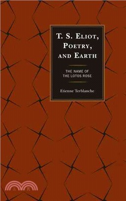 T. S. Eliot, Poetry, and Earth ─ The Name of the Lotos Rose