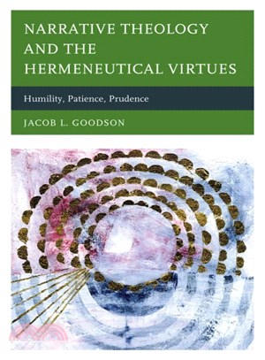 Narrative Theology and the Hermeneutical Virtues ─ Humility, Patience, Prudence