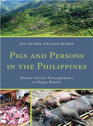 Pigs and Persons in the Philippines ─ Human-Animal Entanglements in Ifugao Rituals