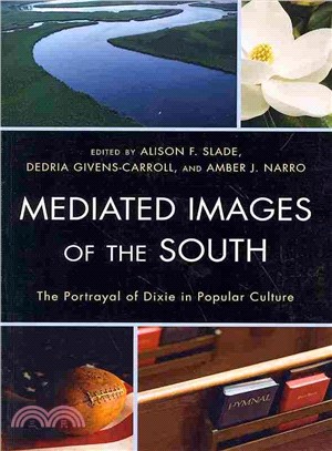 Mediated Images of the South ― The Portrayal of Dixie in Popular Culture