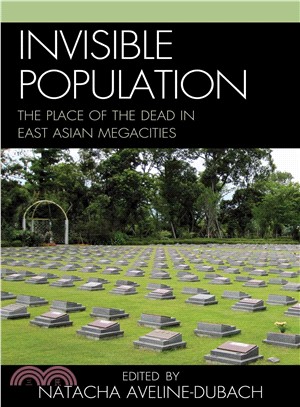 Invisible Population ─ The Place of the Dead in East Asian Megacities