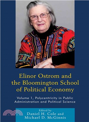 Elinor Ostrom and the Bloomington School of Political Economy ― Polycentricity in Public Administration and Political Science