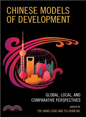 Chinese Models of Development ─ Global, Local, and Comparative Perspectives