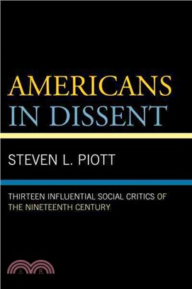 Americans in Dissent ─ Thirteen Influential Social Critics of the Nineteenth Century