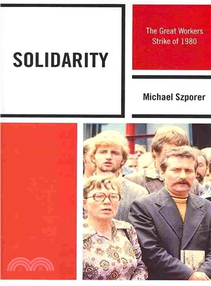 Solidarity ─ The Great Workers Strike of 1980