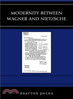 Modernity Between Wagner and Nietzsche