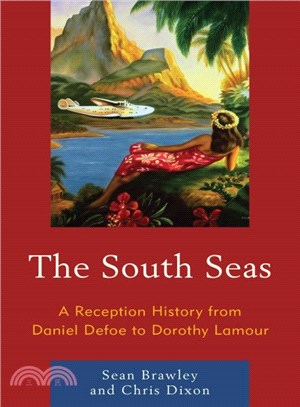 The South Seas ─ A Reception History from Daniel Defoe to Dorothy Lamour