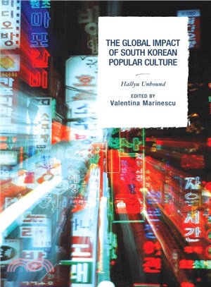 The Global Impact of South Korean Popular Culture ─ Hallyu Unbound