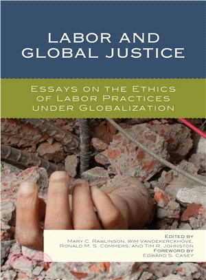 Labor and Global Justice ─ Essays on the Ethics of Labor Practices Under Globalization