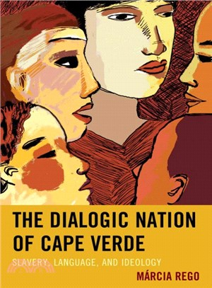 The Dialogic Nation of Cape Verde ― Slavery, Language, and Ideology