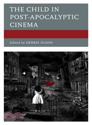 The child in post-apocalyptic cinema /