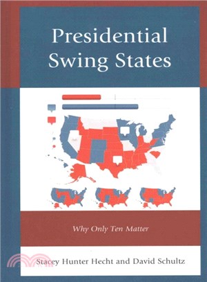 Presidential Swing States ─ Why Only Ten Matter