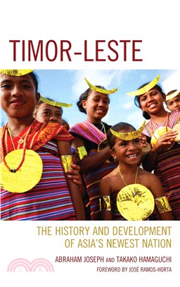 Timor-Leste ─ The History and Development of Asia Newest Nation